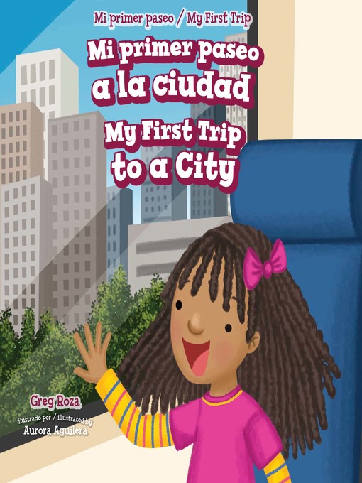 Title details for Mi primer paseo a la ciudad / My First Trip to a City by Greg Roza - Available